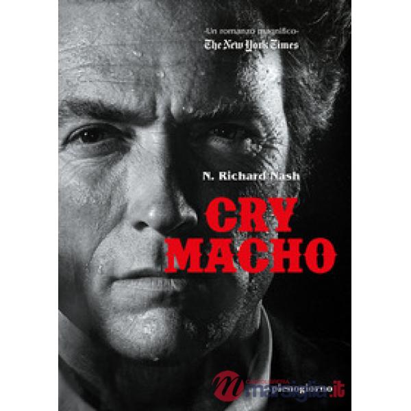 Cry macho. Ediz. italiana