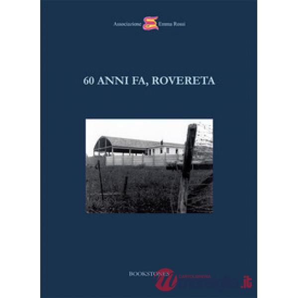 60 anni fa, Rovereta