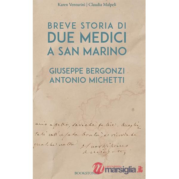 Breve storia di due medici a San Marino. Giuseppe Bergonzi. Antonio Michetti