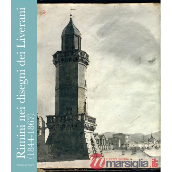 Rimini nei disegni dei Liverani (1844-1867)