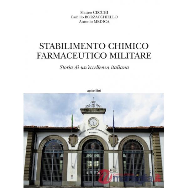 Stabilimento chimico farmaceutico militare. Storia di un'eccellenza italiana