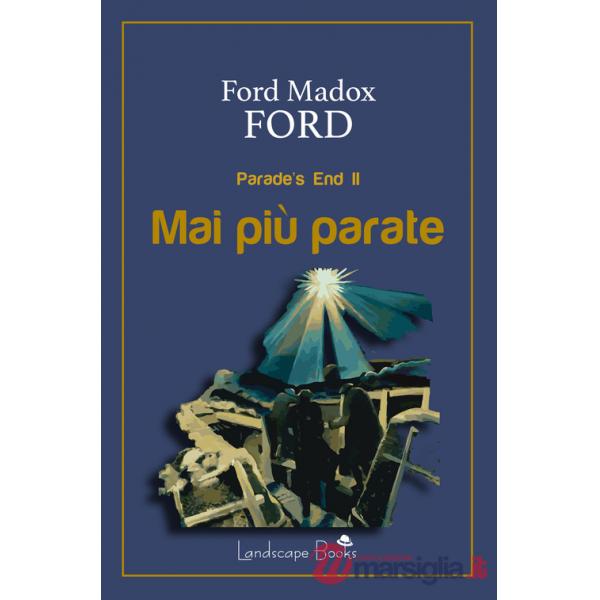 Mai più parate. Parade's end. Vol. 2