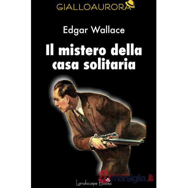 Mistero della casa solitaria (Il)