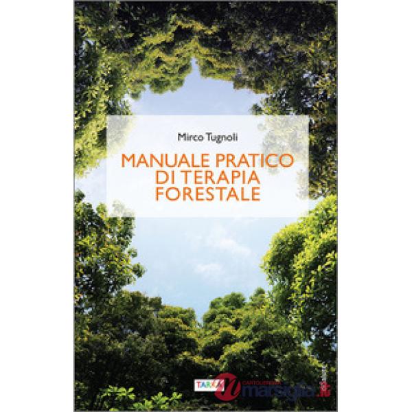 Manuale pratico di terapia forestale