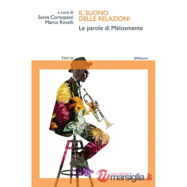 Suono delle relazioni. Le parole di Mèlosmente (Il)