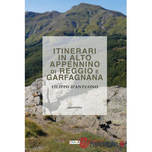Itinerari in alto Appennino di Reggio e Garfagnana