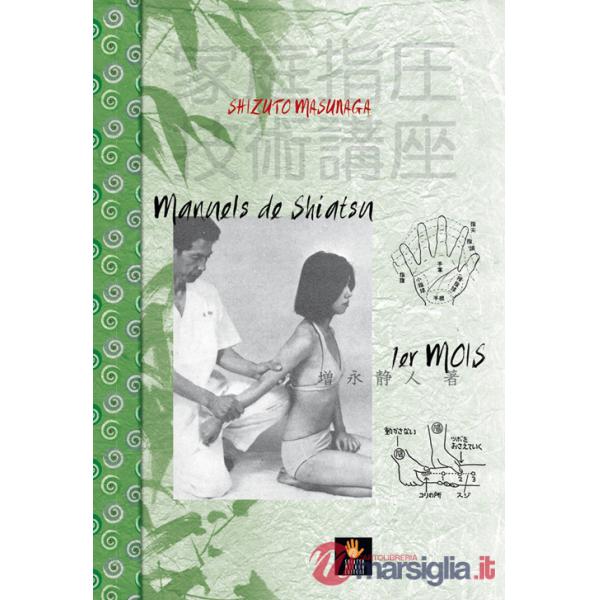 Manuels de shiatsu. 1er mois