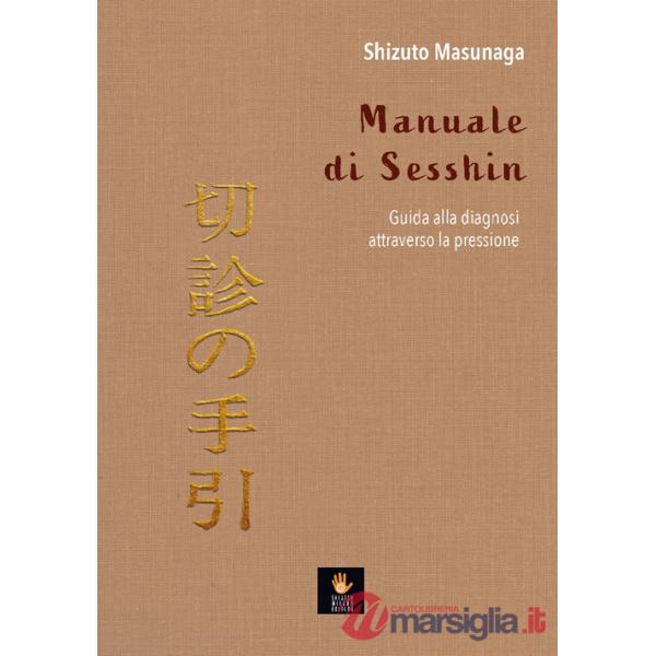 Manuale di Sesshin. Guida alla diagnosi attraverso la pressione