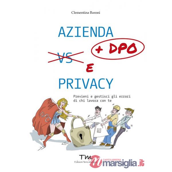 Azienda + DPO e privacy. Previeni e gestisci gli errori di chi lavora con te