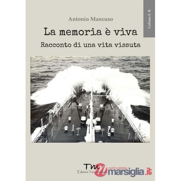 Memoria è viva. Racconto di una vita vissuta (La)