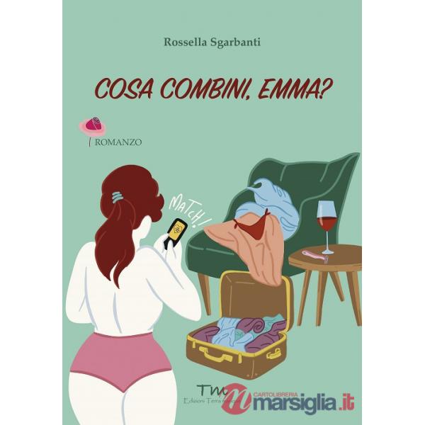 Cosa combini, Emma?