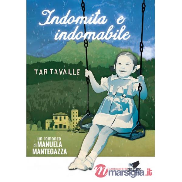Indomita e indomabile