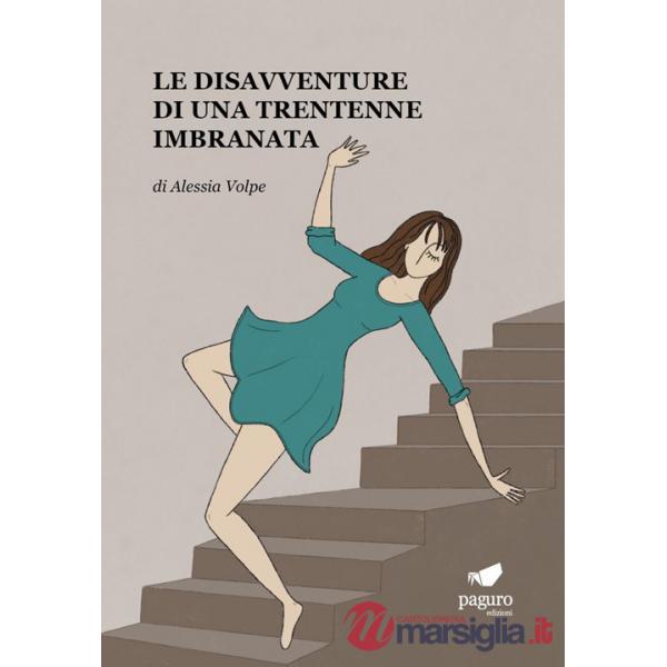 Disavventure di una trentenne imbranata (Le)