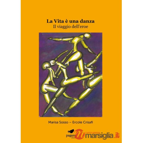 La vita è una danza. Il viaggio dell'eroe