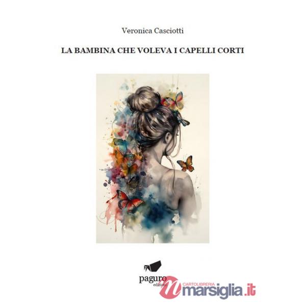 Bambina che voleva i capelli corti (La)