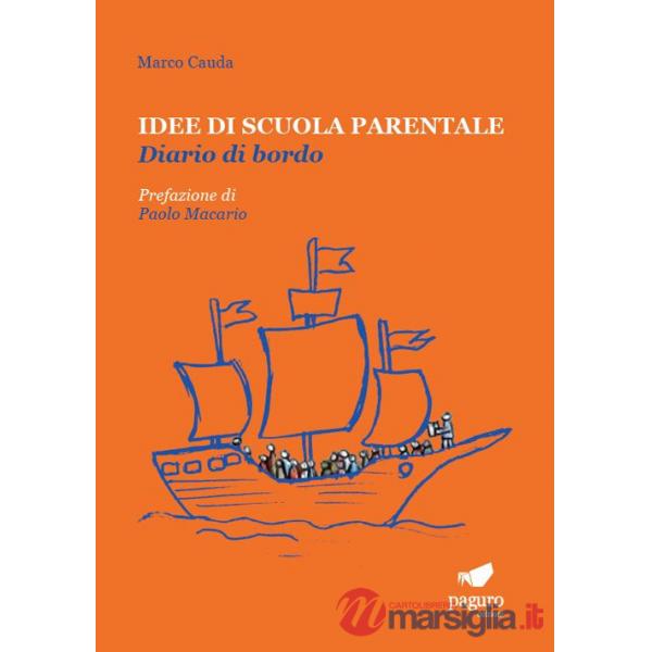 Idee di scuola parentale. Diario di bordo