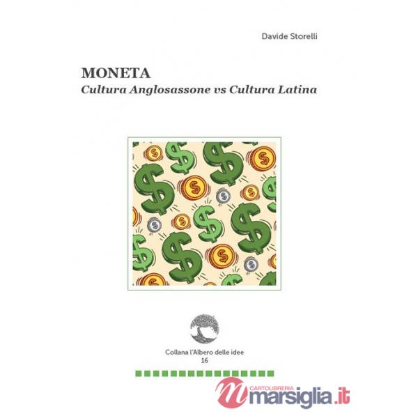 Moneta. Cultura anglosassone vs cultura latina