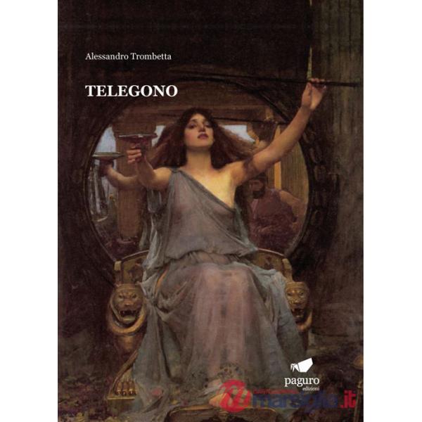 Telegono. Una tragedia e un idillio