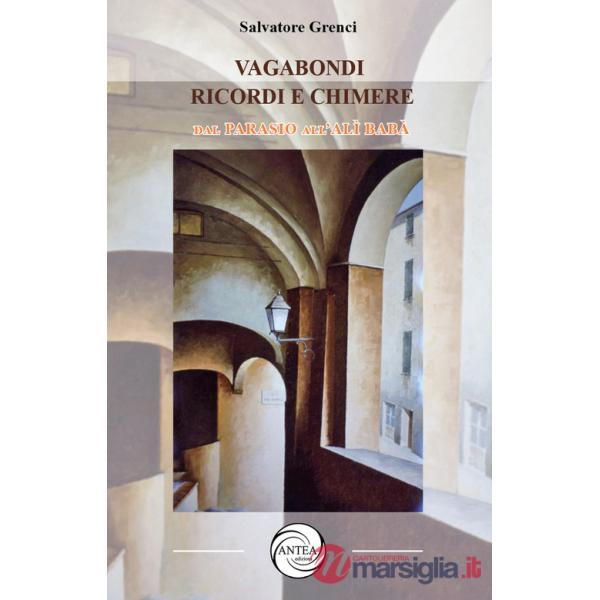 Vagabondi, ricordi e chimere. Dal Parasio all'Alì Babà