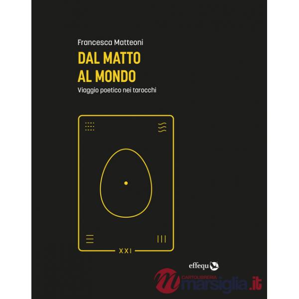 Dal matto al mondo. Viaggio poetico nei tarocchi