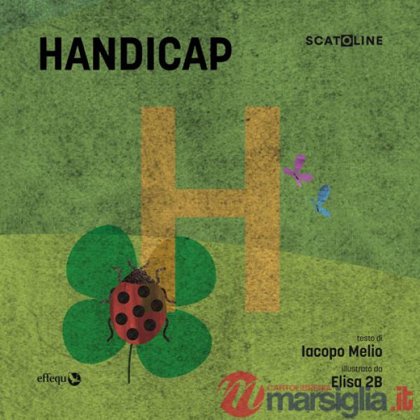 Handicap. Ediz. a colori