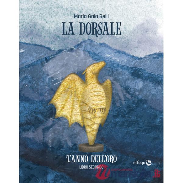 Anno dell'oro. La dorsale (L'). Vol. 2