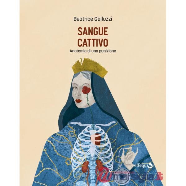 Sangue cattivo. Anatomia di una punizione