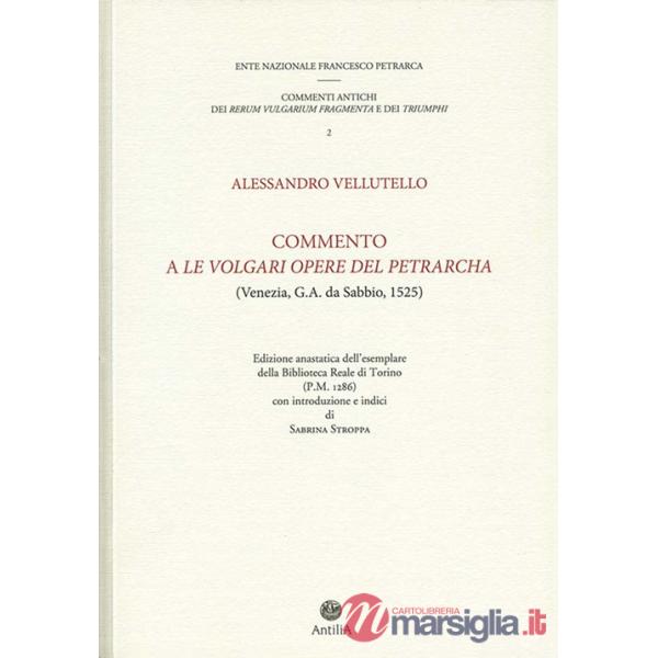 Commento a «Le volgari opere» del Petrarcha. Edizione anastatica dell'esemplare della Biblioteca reale di Torino (P.M. 1286)