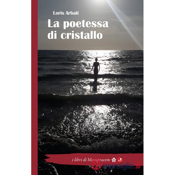 Poetessa di cristallo (La)