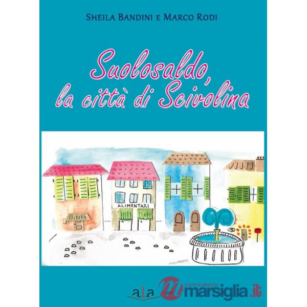 Suolosaldo, la città di Scivolina
