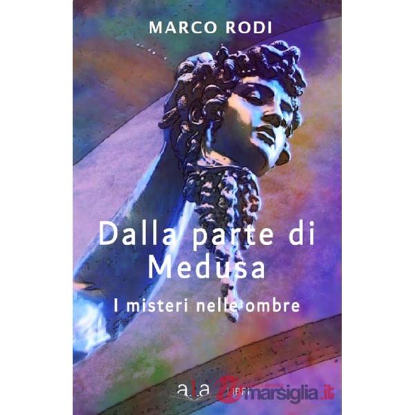 Dalla parte di Medusa. I misteri nelle ombre