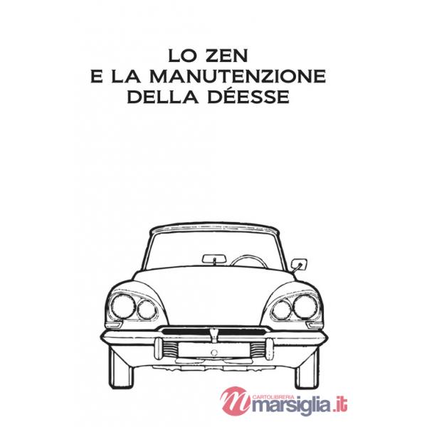 Zen e la manutenzione della Déesse. Edizione a caratteri diamante e stampa microscopica. Ediz. speciale (Lo)