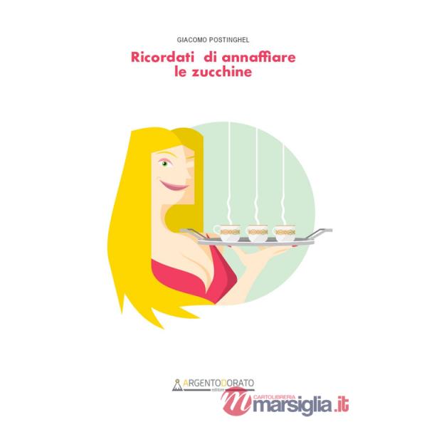 Ricordati di annaffiare le zucchine