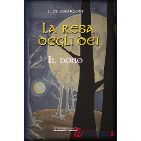 La resa degli dei. il dono