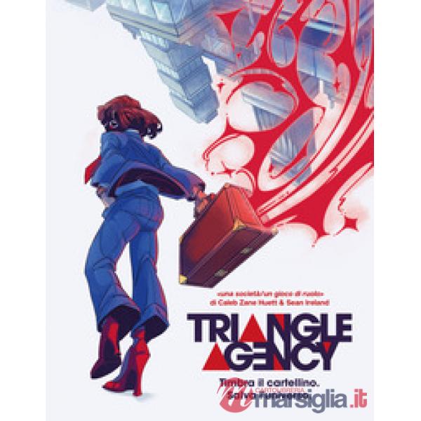 Triangle Agency. Un gioco di ruolo per contenere le anomalie e stabilizzare la realtà