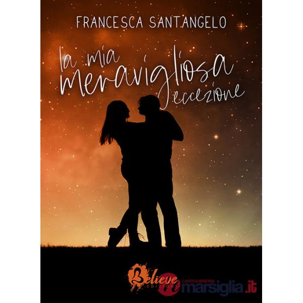 Mia meravigliosa eccezione. Love story (La). Vol. 1
