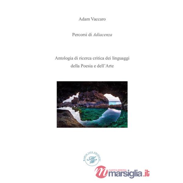 Percorsi di adiacenza. Antologia di ricerca critica dei linguaggi della poesia e dell'arte