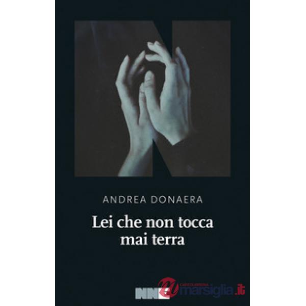 Lei che non tocca mai terra