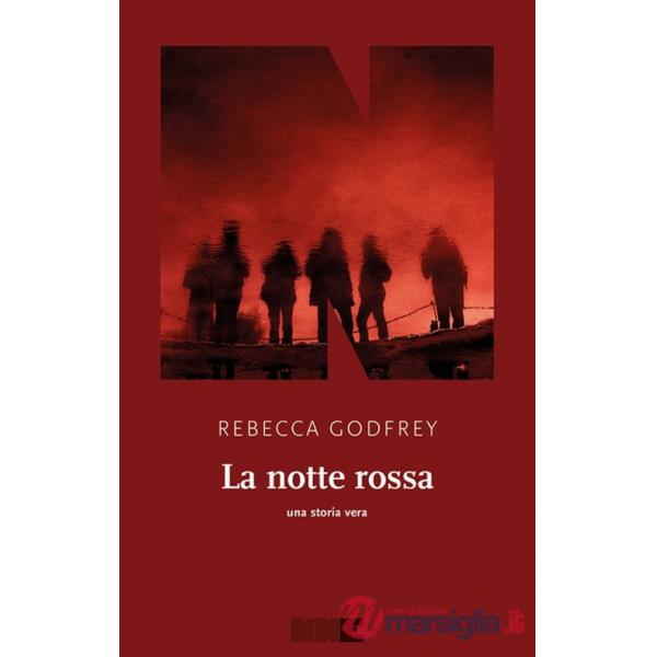 Notte rossa. Una storia vera (La)