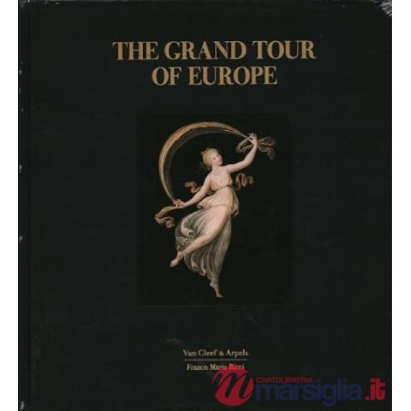 Grand tour of Europe. Ediz. a colori (The)