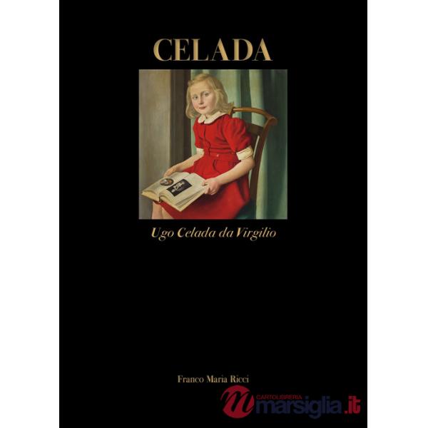 Celada. Ugo Celada da Virgilio. Ediz. italiana e inglese