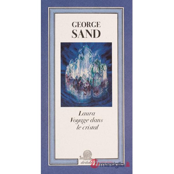 Laura. Voyage dans le cristal. Ediz. illustrata