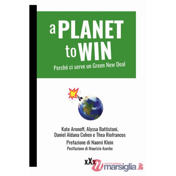Planet to win. Perché ci serve un Green New Deal (A)
