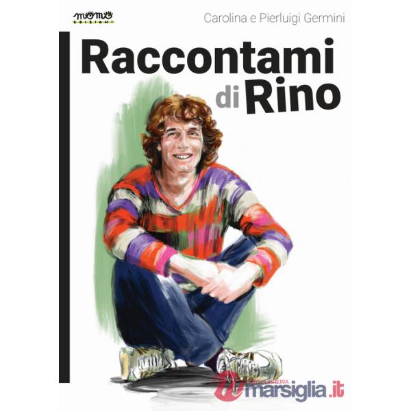 Raccontami di Rino