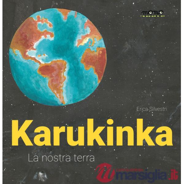 Karukinka. La nostra terra. Ediz. a colori