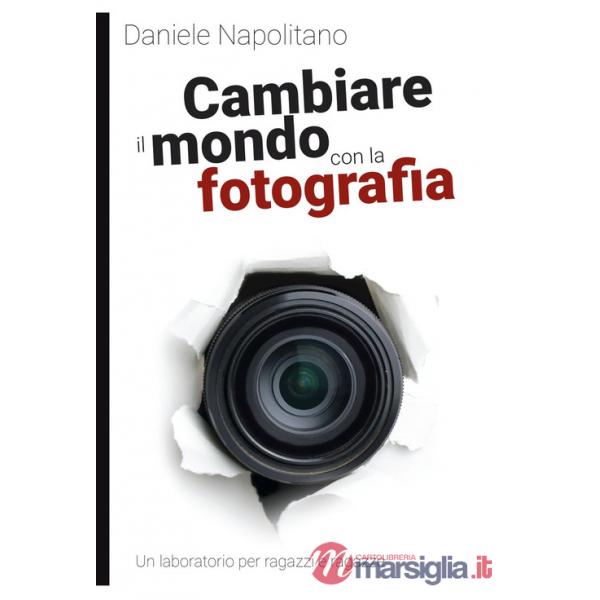 Cambiare il mondo con la fotografia. Un laboratorio per ragazzi e ragazze