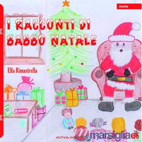 Racconti di Babbo Natale. Ediz. illustrata (I)