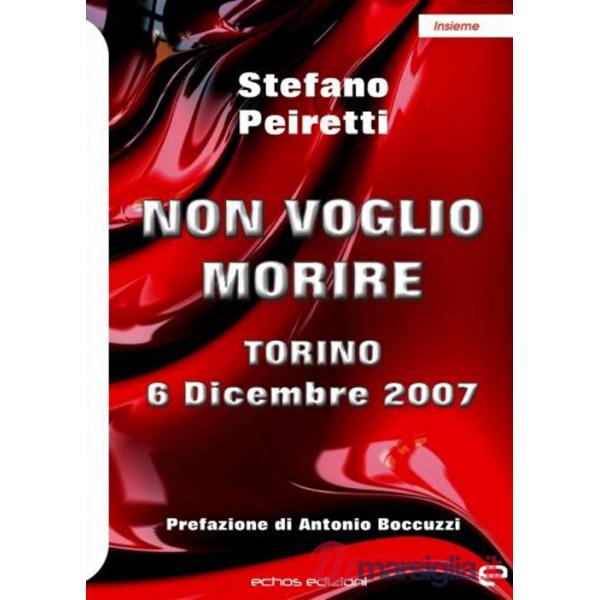 Non voglio morire. Torino 6 Dicembre 2007