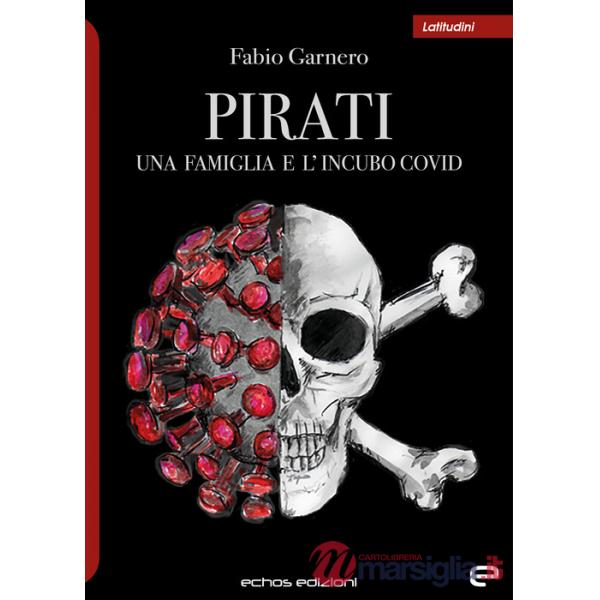 Pirati. Una famiglia e l'incubo covid