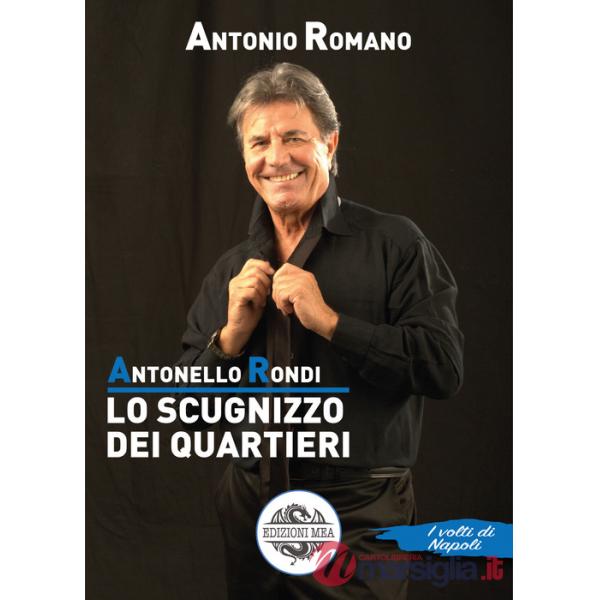 Antonello Rondi. Lo scugnizzo dei quartieri. Con CD-Audio